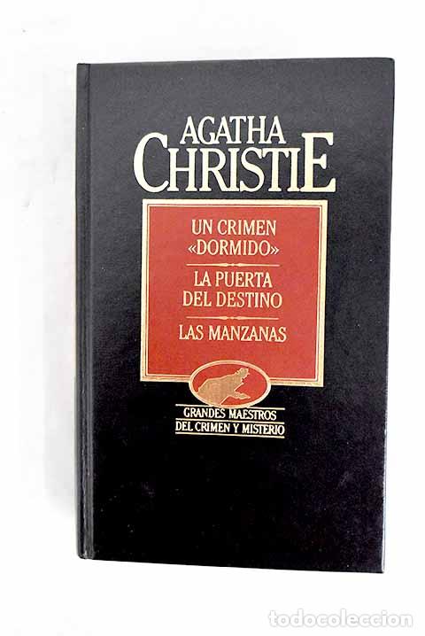 books: Un crimen dormido ; La puerta del destino ; Las manzanas.- Christie, Agatha