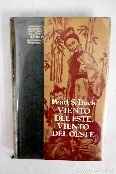 books: Viento del este, viento del oeste.- Buck, Pearl S.