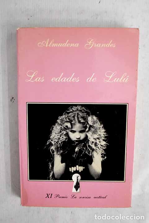 Libros: Las edades de Lul&uacute;: Grandes, Almudena.- Grandes, Almudena