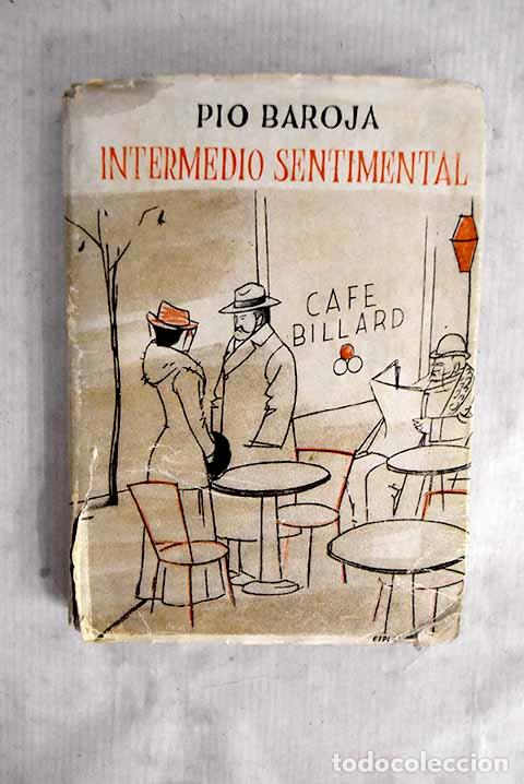 Libros: Intermedio sentimental.- Baroja, P&iacute;o