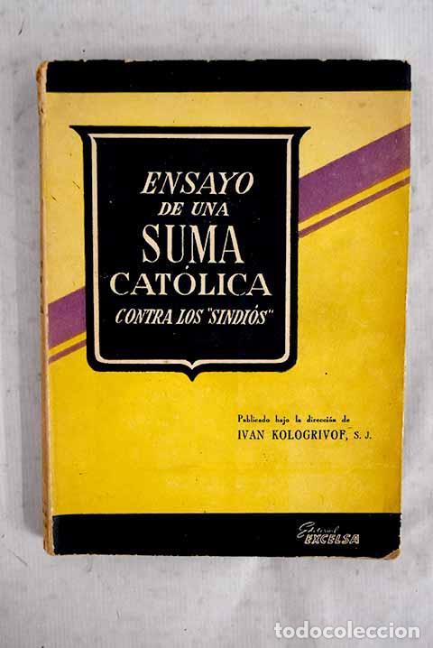 Libros: Ensayo de una suma cat&oacute;lica contra los sin Dios.- Kologrivof, Iv&aacute;n