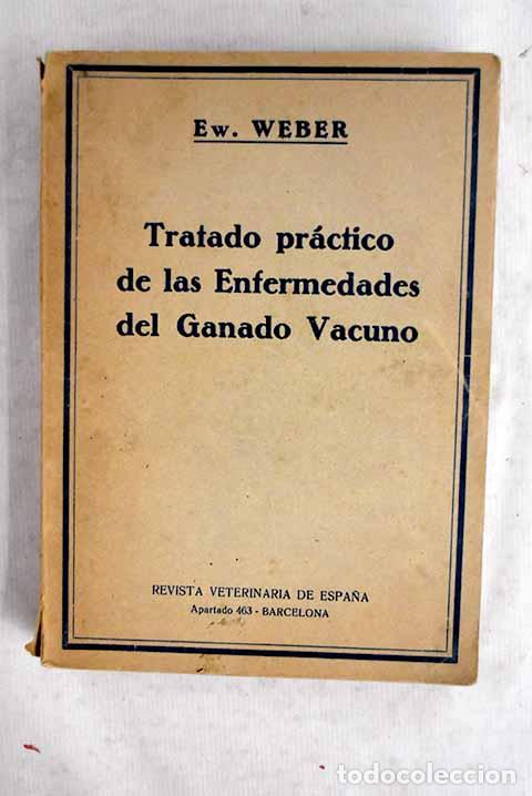 Libros: Tratado pr&aacute;ctico de las enfermedades del ganado vacuno.- Weber. E.