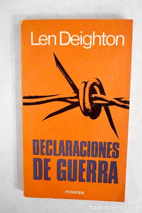 Libros: Declaraciones de guerra.- Deighton, Len
