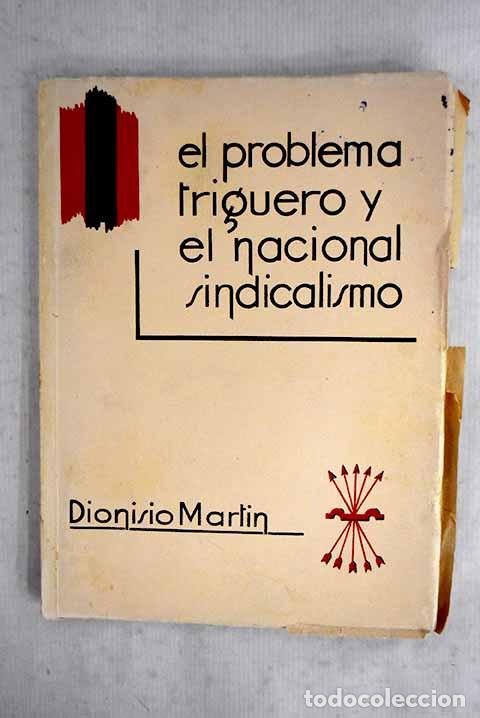 Libros: El problema triguero y el Nacional-Sindicalismo.- Mart&iacute;n Valero, Dionisio