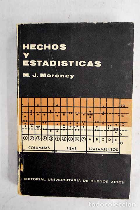 Libros: Hechos y estad&iacute;sticas.- Moroney, Michael Joseph