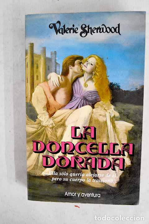 Livres: La doncella dorada: Sherwood, Valerie.- Sherwood, Valerie
