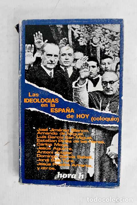 Livres: Las ideolog&iacute;as en la Espa&ntilde;a de hoy (Coloquio)