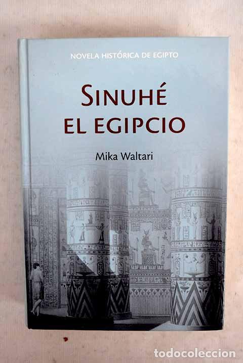 Libri di seconda mano: Sinuh&eacute; el egipcio: Waltari, Mika.- Waltari, Mika
