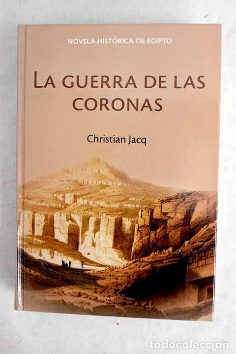 Libri di seconda mano: La guerra de las coronas.- Jacq, Christian
