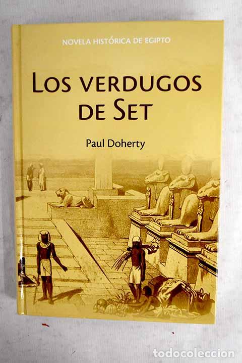 Libri di seconda mano: Los verdugos de Set: Doherty, Paul.- Doherty, Paul