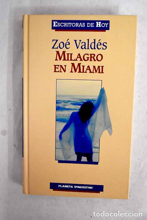 Libri di seconda mano: Milagro en Miami: Vald&eacute;s, Zo&eacute;.- Vald&eacute;s, Zo&eacute;