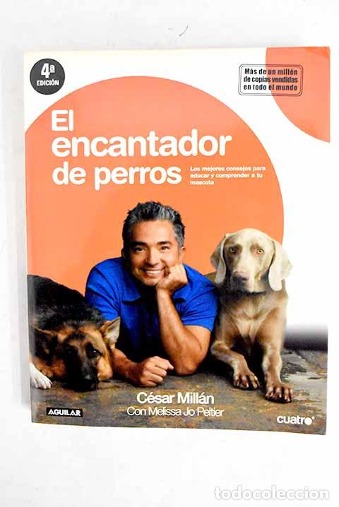 Libros: El encantador de perros.- Mill&aacute;n, C&eacute;sar