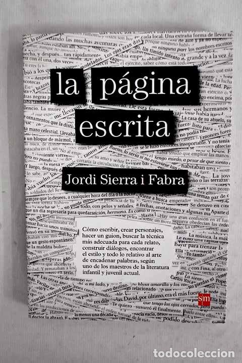 Libros: La p&aacute;gina escrita: Sierra i Fabra, Jordi.- Sierra i Fabra, Jordi