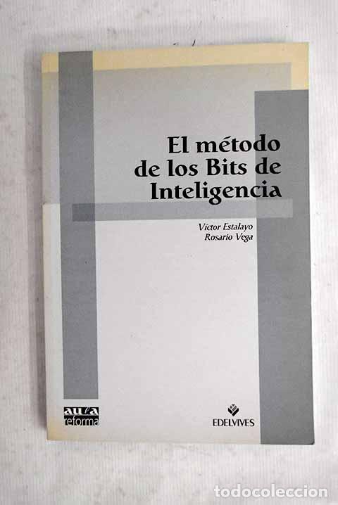 Libros: El m&eacute;todo de los Bits de inteligencia.- Estalayo, V&iacute;ctor