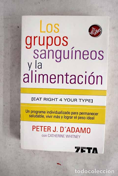Libros: Los grupos sangu&iacute;neos y la alimentaci&oacute;n.- D Adamo, Peter