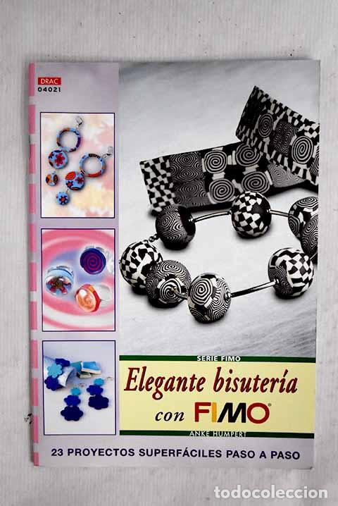 Libros: Elegante bisuter&iacute;a con Fimo.- Humpert, Anke