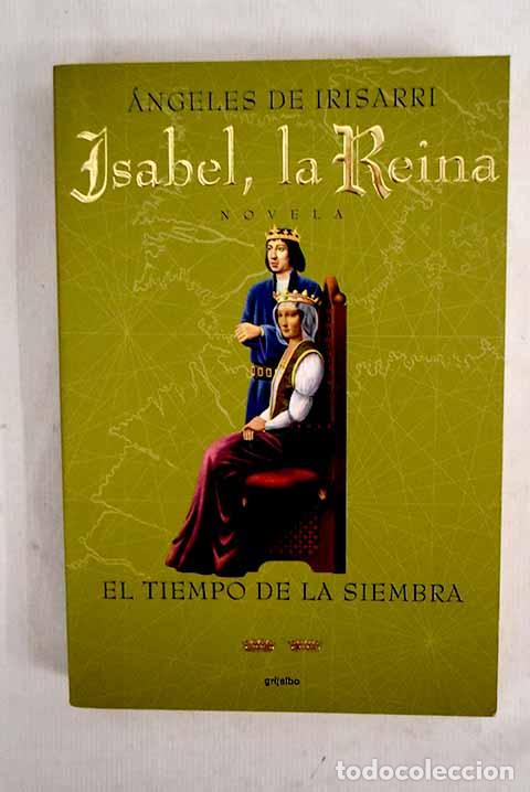 Libros: El tiempo de la siembra.- Irisarri, &Aacute;ngeles de