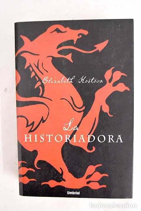 Libros: La historiadora: Kostova, Elizabeth.- Kostova, Elizabeth
