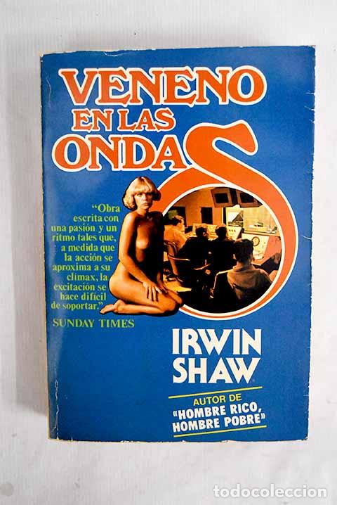 Libros: Veneno en las ondas: Shaw, Irwin.- Shaw, Irwin