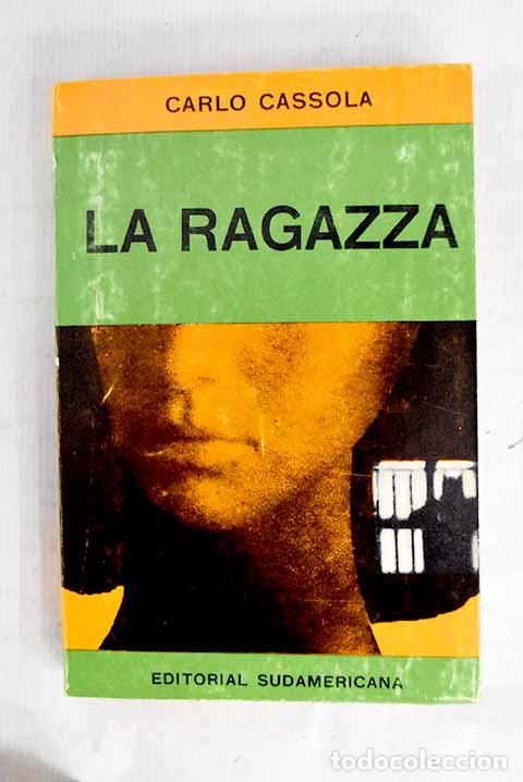 Libros: La ragazza: Cassola, Carlo.- Cassola, Carlo