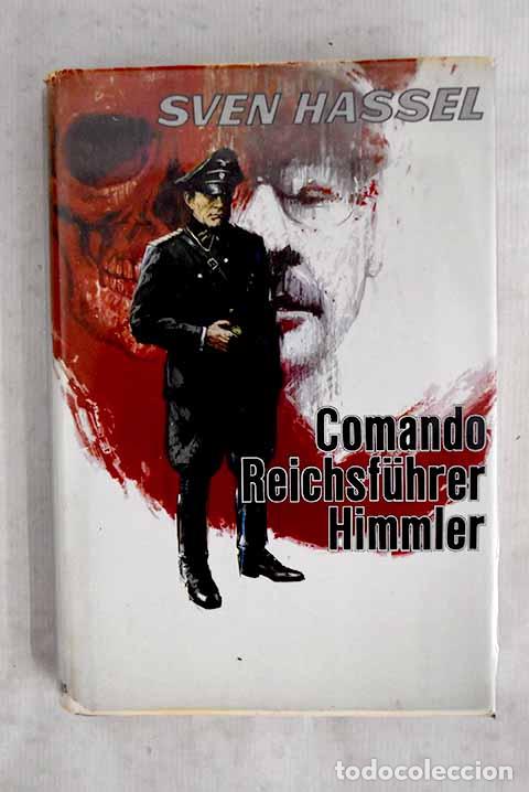 Libros: Comando Reichsfuhrer Himmler.- Hassel, Sven