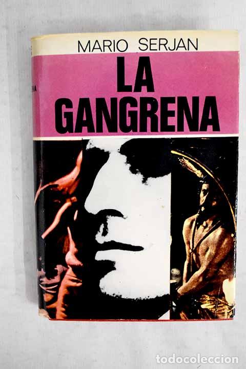 books: La gangrena: Serjan, Mario.- Serjan, Mario