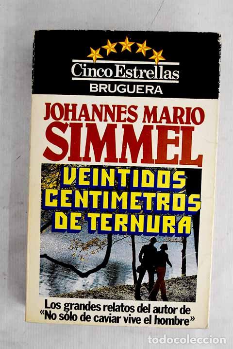 books: Veintid&oacute;s cent&iacute;metros de ternura.- Simmel, Johannes Mario