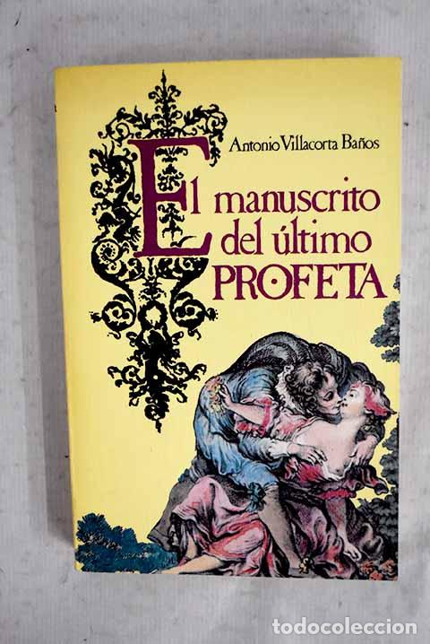 Libros: Manuscrito del &uacute;ltimo profeta, el.- Villacorta Ba&ntilde;os, Antonio