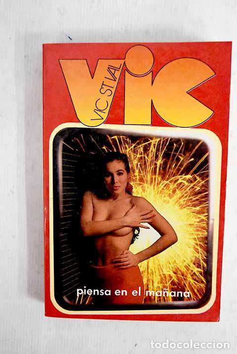 Libros: Vic piensa en el ma&ntilde;ana.- Saint-Val, Vic