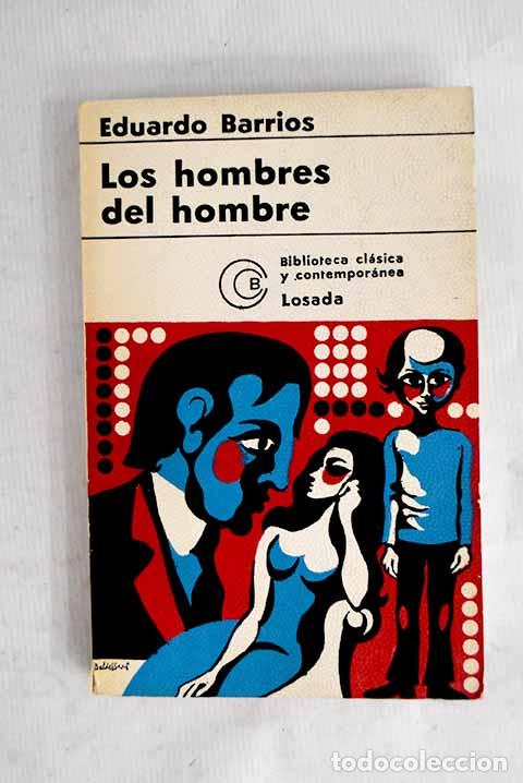 books: Los hombres del hombre.- Barrios, Eduardo