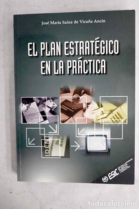 books: El plan estrat&eacute;gico en la pr&aacute;ctica.- Sainz de Vicu&ntilde;a Anc&iacute;n, Jos&eacute; Mar&iacute;a