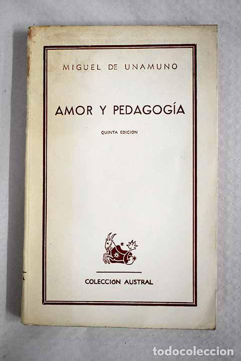 books: Amor y pedagog&iacute;a: Unamuno, Miguel de.- Unamuno, Miguel de
