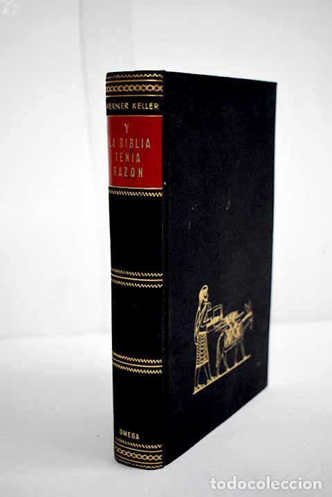 books: Y la Biblia ten&iacute;a raz&oacute;n: la verdad hist&oacute;rica comprobada por las investigaciones arqueol&oacute;gicas