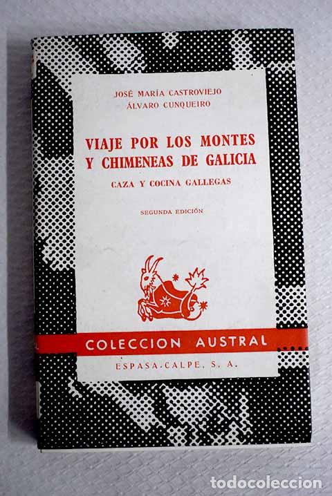 books: Viaje por los montes y chimeneas de Galicia: Caza y cocina gallegas.- Castroviejo, Jos&eacute; Mar&iacute;a