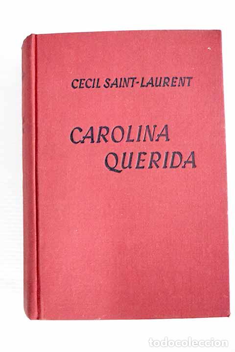books: Carolina Querida: Saint-Laurent, C&eacute;cil.- Saint-Laurent, C&eacute;cil