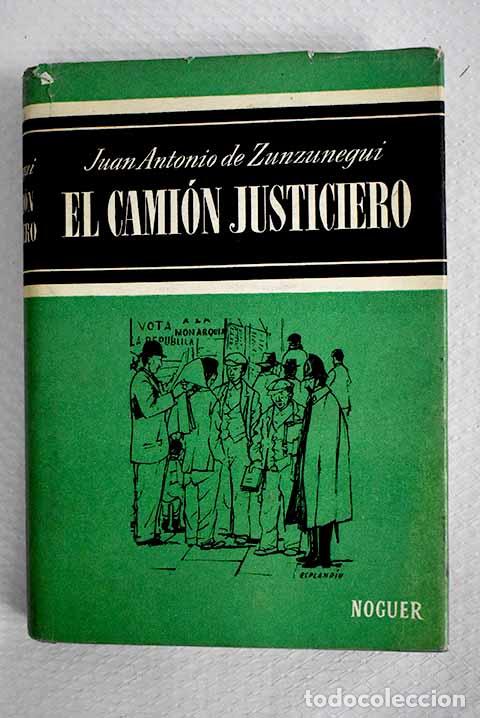 Livres: El cami&oacute;n justiciero.- Zunzunegui, Juan Antonio de