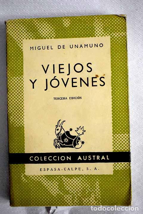 Livres: Viejos y j&oacute;venes: Unamuno, Miguel de.- Unamuno, Miguel de