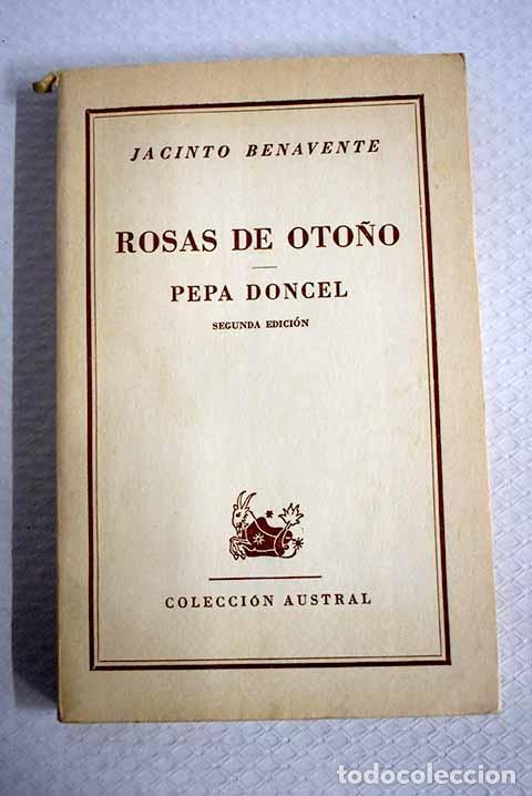 Livres: Rosas de oto&ntilde;o ; Pepa Doncel.- Benavente, Jacinto