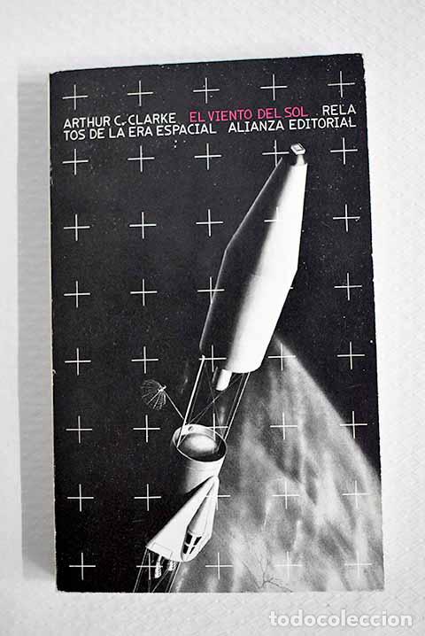 books: El viento del sol: relatos de la era espacial.- Clarke, Arthur Charles