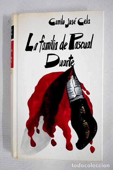 books: La familia de Pascual Duarte.- Cela, Camilo Jos&eacute;