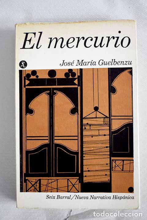 books: El mercurio: Guelbenzu, Jos&eacute; Mar&iacute;a.- Guelbenzu, Jos&eacute; Mar&iacute;a