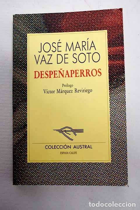 Livres: Despe&ntilde;aperros: Vaz de Soto, Jos&eacute; Mar&iacute;a.- Vaz de Soto, Jos&eacute; Mar&iacute;a
