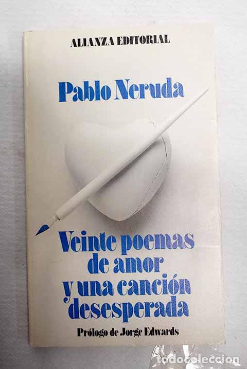B&uuml;cher: Veinte poemas de amor y una canci&oacute;n desesperada.- Neruda, Pablo