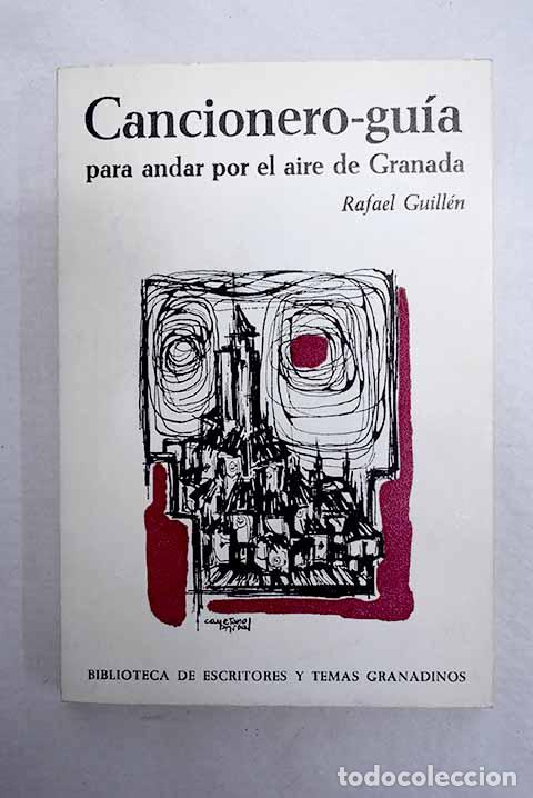 B&uuml;cher: Cancionero-gu&iacute;a para andar por el aire de Granada.- Guill&eacute;n, Rafael