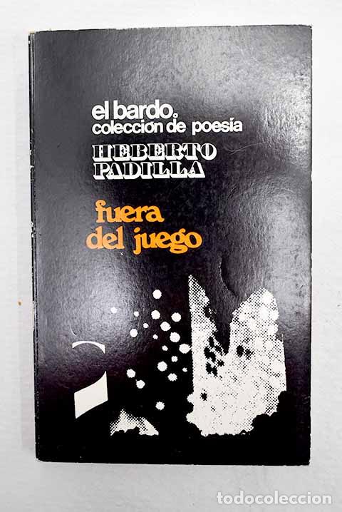 B&uuml;cher: Fuera de juego: Padilla, Heberto.- Padilla, Heberto