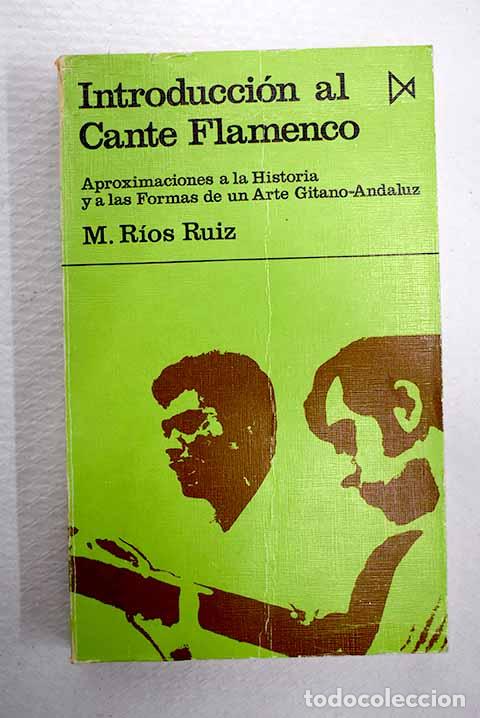 Livres: Introducci&oacute;n al cante flamenco.- R&iacute;os Ruiz, Manuel