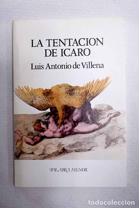 Livres: La tentaci&oacute;n de &Iacute;caro.- Villena, Luis Antonio de