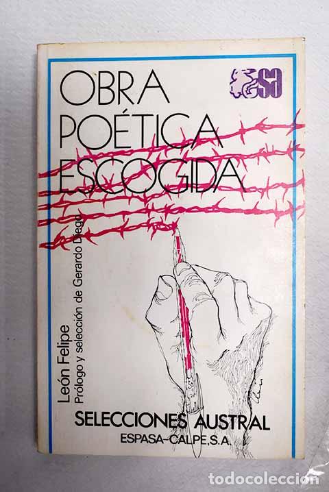 Libri di seconda mano: Obra po&eacute;tica escogida.- Felipe, Le&oacute;n