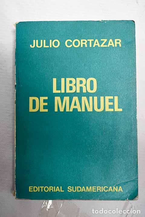 Libri di seconda mano: Libro de Manuel: Cort&aacute;zar, Julio.- Cort&aacute;zar, Julio