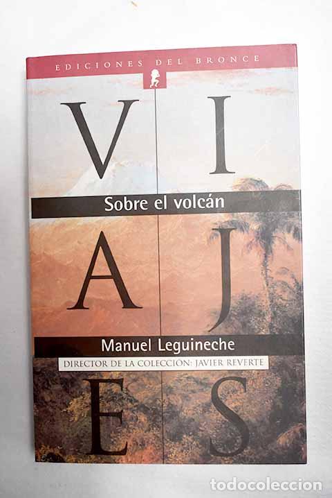 Libri di seconda mano: Sobre el volc&aacute;n: Leguineche, Manuel.- Leguineche, Manuel